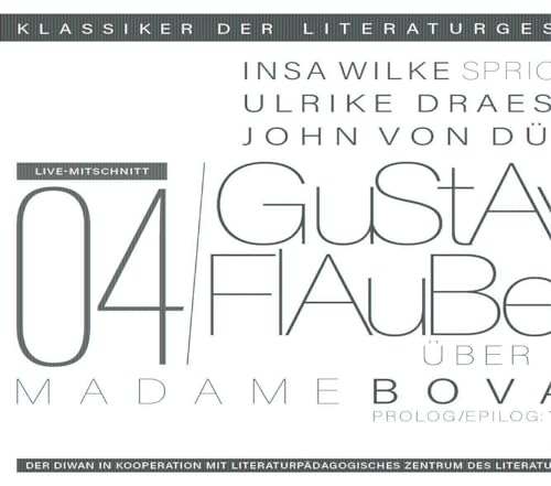 Ein Gespräch über Gustave Flaubert – Madame Bovary: Klassiker der Literaturgeschichte von Diwan Hörbuchverlag